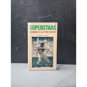 1980 Superstars - Baseball's All-Time Greats by Wayne R. Coffey